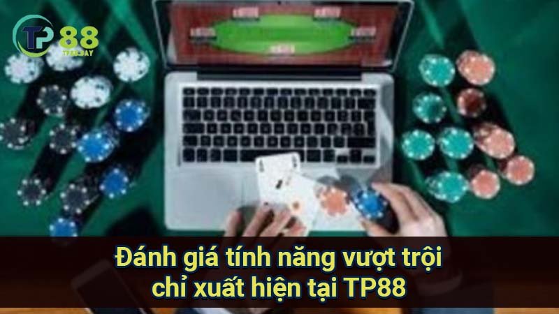 TP88 2025: LINK VÀO TP88.COM TRANG CHỦ CHÍNH THỨC 21 danh-gia-tinh-nang-vuot-troi-chi-xuat-hien-tai-tp88